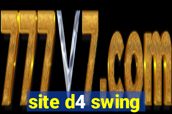 site d4 swing